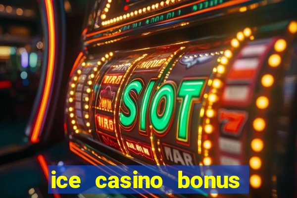 ice casino bonus 25 euro